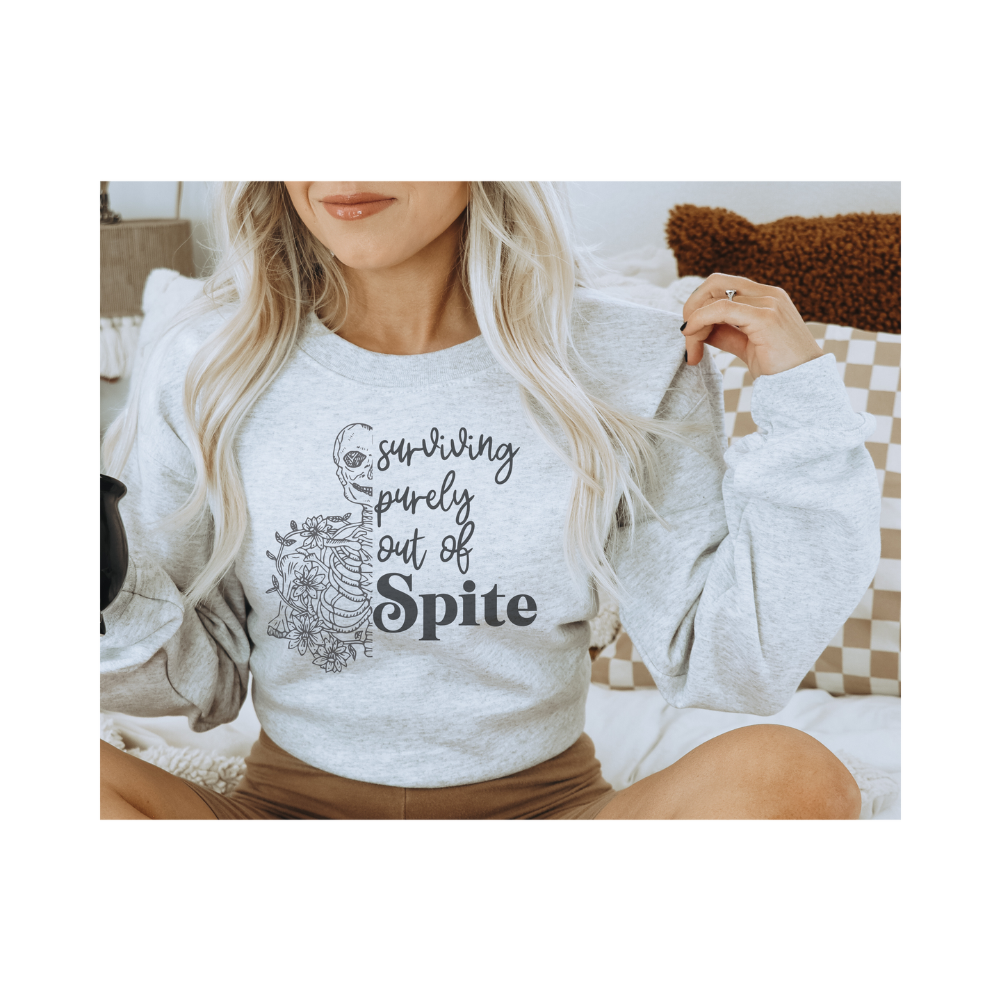 Surviving Purely Out of Spite Sweatshirt
